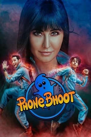 Phone Bhoot 2022 Hindi Movie –